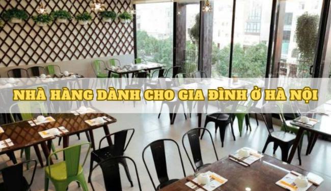 TOP 10 nhà hàng dành cho gia đình ở Hà Nội tụ họp vào cuối tuần