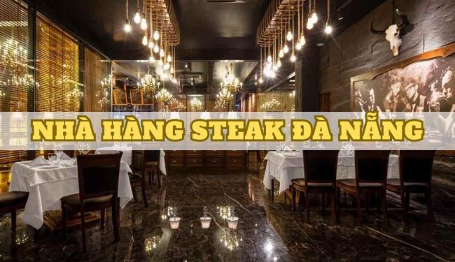 [XEM NGAY] TOP 10 nhà hàng steak Đà Nẵng 99% khách hàng quay lại