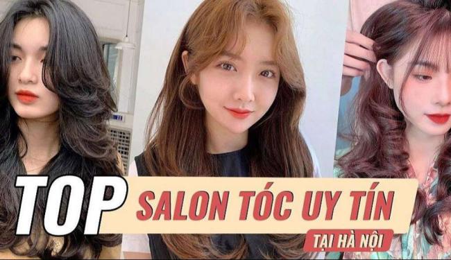 Khám phá TOP 9 tiệm làm tóc đẹp giá rẻ ở Hà Nội được yêu thích